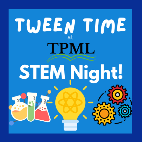 STEM night for tweens at TPML with images of gears, beakers and a light bulb