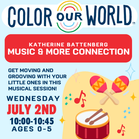 katherine battneberg music and more connection - get moving and grooving with yor little ones - wednesday july second 10-10:45. ages 0-5
