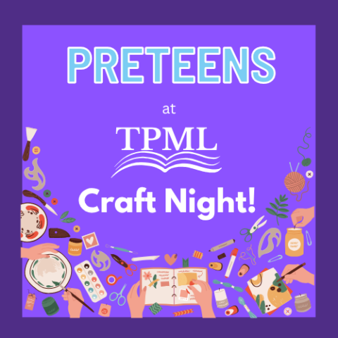 Preteens at TPML Craft Night text with images of craft notions
