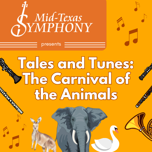 Mid Texas Symphony presents Tales and Tunes: The Carnival of Animals